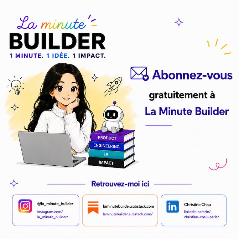 La Minute Builder — suivez le blog sur Instagram, Substack et LinkedIn